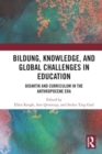 Bildung, Knowledge, and Global Challenges in Education : Didaktik and Curriculum in the Anthropocene Era - Book