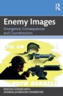 Enemy Images : Emergence, Consequences and Counteraction - Book