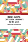 Marx’s Capital, Capitalism and Limits to the State : Theoretical Considerations - Book