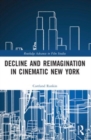 Decline and Reimagination in Cinematic New York - Book