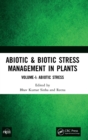 Abiotic & Biotic Stress Management in Plants : Volume-I: Abiotic Stress - Book