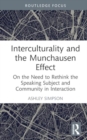 Interculturality and the Munchausen Effect : On the Need to Rethink the Speaking Subject and Community in Interaction - Book