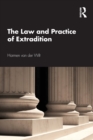 The Law and Practice of Extradition - Book