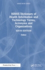 HIMSS Dictionary of Health Information and Technology Terms, Acronyms, and Organizations - Book