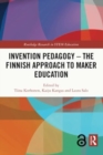 Invention Pedagogy – The Finnish Approach to Maker Education - Book