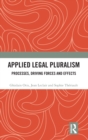 Applied Legal Pluralism : Processes, Driving Forces and Effects - Book