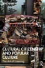 Cultural Citizenship and Popular Culture : The Art of Listening - Book