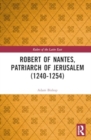 Robert of Nantes, Patriarch of Jerusalem (1240-1254) - Book