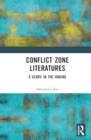 Conflict Zone Literatures : A Genre in the Making - Book