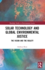 Solar Technology and Global Environmental Justice : The Vision and the Reality - Book