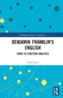 Benjamin Franklin's English : Form to Function Analyses - Book