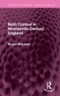 Birth Control in Nineteenth-Century England - Book