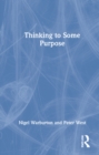 Thinking to Some Purpose - Book