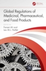 Global Regulations of Medicinal, Pharmaceutical, and Food Products - Book