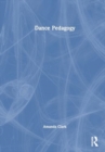 Dance Pedagogy - Book