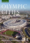 Olympic Cities : City Agendas, Planning, and the World’s Games, 1896 – 2032 - Book