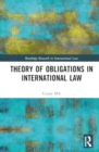 Theory of Obligations in International Law - Book