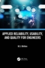 Applied Reliability, Usability, and Quality for Engineers - Book