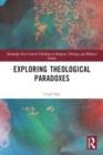 Exploring Theological Paradoxes - Book