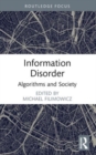 Information Disorder : Algorithms and Society - Book