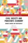 Civil Society and Pakistan's Economy : Robber Barons and Meritocracy - Book