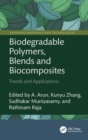 Biodegradable Polymers, Blends and Biocomposites : Trends and Applications - Book