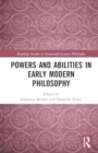 Powers and Abilities in Early Modern Philosophy - Book