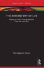 The Apatani Way of Life : Shaping a Culture Through Bamboo, Cane and Land Use - Book