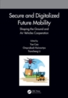 Secure and Digitalized Future Mobility : Shaping the Ground and Air Vehicles Cooperation - Book