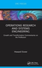 Operations Research and Systems Engineering : Growth and Transformation Commentaries on the Profession - Book