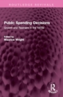 Public Spending Decisions : Growth and Restraint in the 1970s - Book