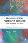 Engaging Critical Pedagogy in Education : Global Phenomenon, Local Praxis - Book