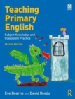 Teaching Primary English : Subject Knowledge and Classroom Practice - Book