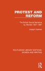 Protest and Reform : The British Social Narrative by Women 1827–1867 - Book
