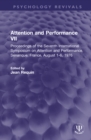 Attention and Performance VII : Proceedings of the Seventh International Symposium on Attention and Performance, Senanque, France, August 1-6, 1976 - Book