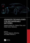 Advanced Technologies for Rechargeable Batteries : Alkaline Metal Ion, Redox Flow, and Metal Sulfur Batteries - Book