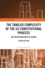 The Tangled Complexity of the EU Constitutional Process : The Frustrating Knot of Europe - Book