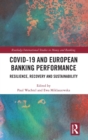 COVID-19 and European Banking Performance : Resilience, Recovery and Sustainability - Book