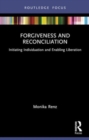 Forgiveness and Reconciliation : Initiating Individuation and Enabling Liberation - Book