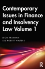 Contemporary Issues in Finance and Insolvency Law Volume 1 - Book