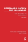 Homelands, Harlem and Hollywood : South African Culture and the World Beyond - Book