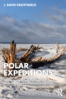 Polar Expeditions : Discovering Rituals of Success within Hazardous Ventures - Book