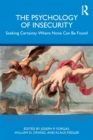 The Psychology of Insecurity : Seeking Certainty Where None Can Be Found - Book