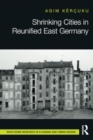Shrinking Cities in Reunified East Germany - Book