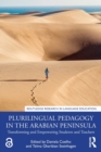 Plurilingual Pedagogy in the Arabian Peninsula : Transforming and Empowering Students and Teachers - Book