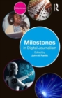 Milestones in Digital Journalism - Book
