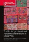 The Routledge International Handbook of Feminisms in Social Work - Book