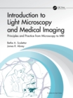 Introductory Biomedical Imaging : Principles and Practice from Microscopy to MRI - Book