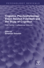 Cognitive Psychophysiology: Event-Related Potentials and the Study of Cognition : The Carmel Conferences Volume I - Book