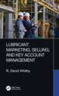 Lubricant Marketing, Selling, and Key Account Management - Book